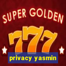 privacy yasmin